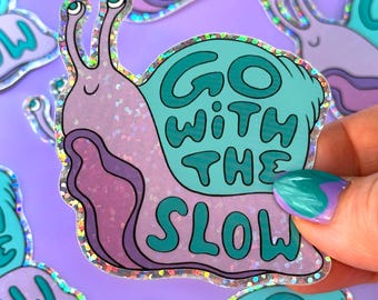Pegatina holográfica con purpurina "Go With The Slow Snail" - Vinilo adhesivo para la salud mental