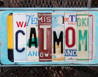 SALE!! CATMOM License Tag Sign, Recycled License Plate Art, Custom Sign Made From Metal License Plates, Repurposed Tags, Upcycled, Cat Lover