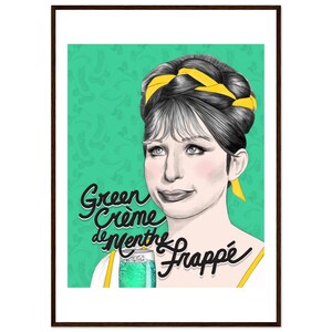 Funny Girl – Crème de Menthe Frappé – Barbra Streisand – Framed  Art Print