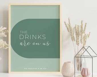 The Drinks Are On Us The Hangover Is On You Printable Open Bar Sign, Wedding Signage, Open Bar Menu Sign, Cute Drinks On Us Poster GW1