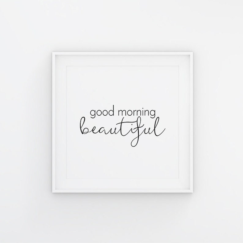 Good Morning Beautiful Printable Wall Art Bedroom Decor | Etsy