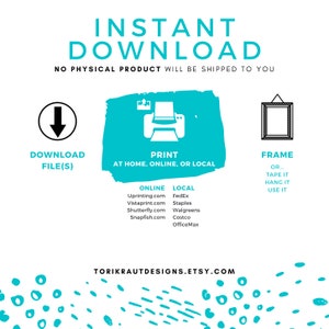 May include: A digital download graphic with the text "INSTANT DOWNLOAD" in teal. The image includes icons for downloading files, printing, and framing. It lists online and local printing options. The Etsy shop name is also included.