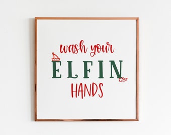Christmas Bathroom Sign Wash Your Elfin&#39; Hands Christmas Printable Digital Download Instant Art For Bathroom Holiday Print Kids Bathroom
