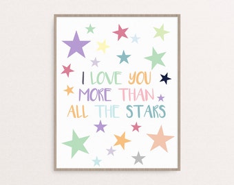 I Love You More Than All The Stars, Kids Bedroom Decoration, Nursery Decor, Pastel Wall Art, Star Print, Multi-Colored Print, Kids Love