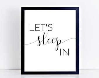 Bedroom PRINTABLE Poster, Black and White Wall Art, Let's Sleep In Poster, Bedroom Decoration