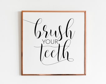 Brush Your Teeth Modern Poster Printable - Bathroom Print - Large Quote Art - 30x30 - Square Print - Black and White - Bathroom Sign Quote