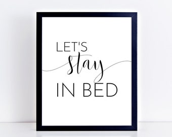 Let's Stay In Bed Printable Poster Black and White Wall Art Home Decor Wall Print Poster Home Quote Bedroom Decor Typography Poster