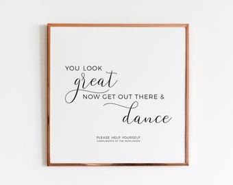 Bathroom Wedding Printable Sign, You Look Great Now Get Out There and Dance Wedding Reception Signs, Wedding Digital Downloads Modern BW WB1