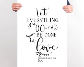 1 Corinthians 16:14 PRINTABLE Poster Let everything you do be done in love Quote Bedroom Wall Art Scripture Scripture Wall Art