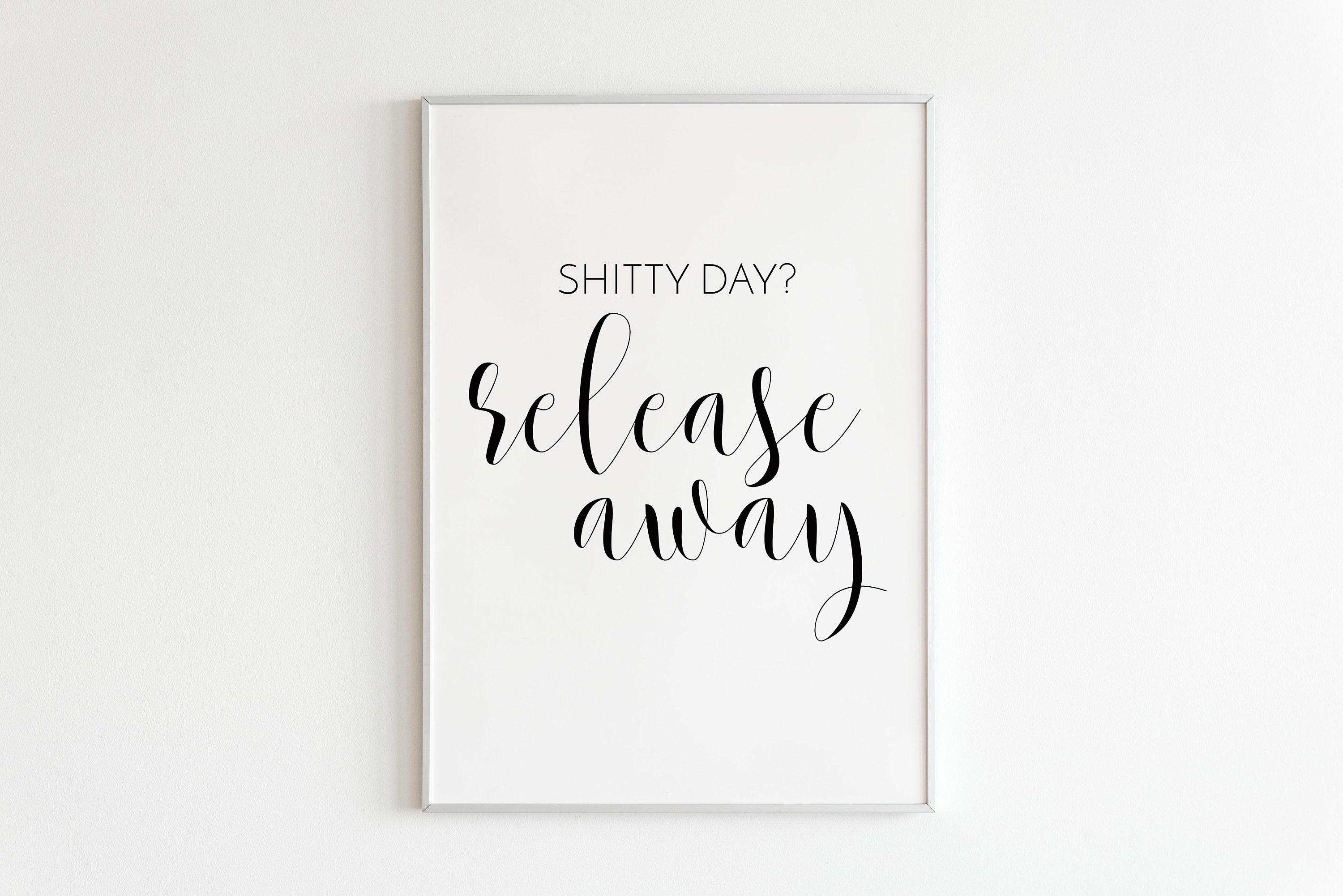 Lustiges Badezimmer Kunst DRUCKBAR Shitty Day Release Away | Etsy