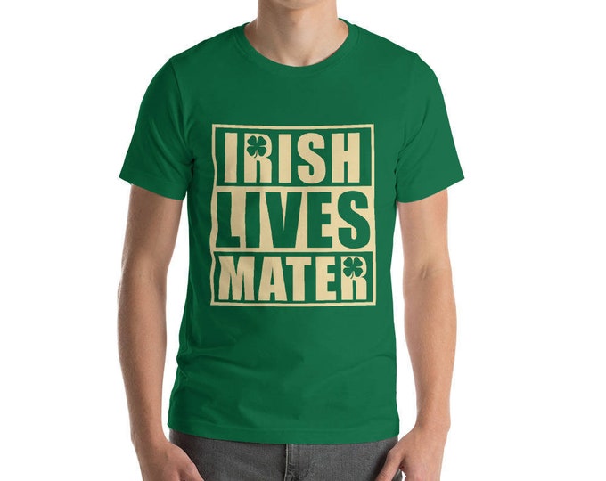Irish Lives Matter, Saint Patrick's Day Shirt, Green Clover T-Shirt, Shamrock, Leprechaun Tee