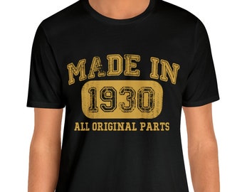 1930 Birthday Gift Unisex T-shirt - Vintage Born in 1930 - 94th Year Tee - Made in 1930 Collection