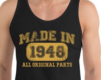 Vintage 1948 Born Tank Tops for Men and Women - 76th Birthday Shirt - Made in 48 - 76 Years Old - Great Gift Idea