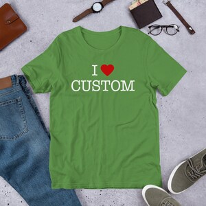 Custom I Heart T-Shirt. I Love YOUR TEXT Shirt. Personalize Your Own Ending. Personalised self gift image 5