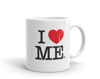 I Love Me Coffee Mug, Self love gift, Love yourself, Self gift, Self-Care reminder gift, valentines day gift