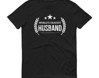 Husband Gift Christmas,  World's Okayest Husband t-shirt - unique birthday gifts for husband, anniversary gift, gift for husband