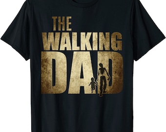 The Walking Dad t shirt Father's day gift ,New Dad to be , Dad's Birthday