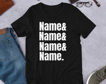 Custom Name List T-shirt - Personalized Name tshirt  name t-shirt with names  custom made t-shirt Customize With Your Name self gift