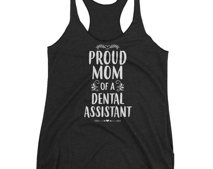 Proud Mom of a Dental Assistant tank top - Gift for mother of dental assistant