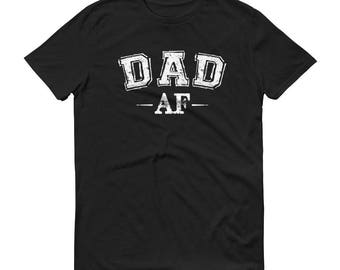 Dad Shirt Dad AF T-shirt Fathers Day Gift Idea Daddy New Dad To Be Shirts Birthday Cute Funny Awesome Gift for Dad
