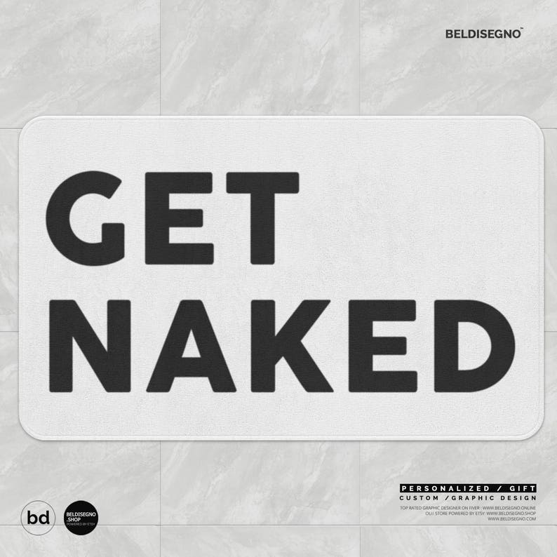 a white sign that says get naked on it