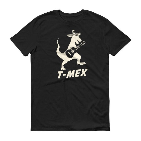 T-Mex T-Rex Dinosaur Funny Mexican Cinco De Mayo Shirt T-Mex T-Rex Dinosaur Funny Mexican Cinco De Mayo Shirt