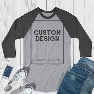 Custom 3/4 Sleeve T-shirt personalized Shirt Custom Raglans Customized Grey Shirts Custom Grey Raglans   Unisex Adult BelDisegno self gift