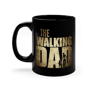 The Walking Dad Father's day gift Coffee Mug, new daddy mug, new dad, dad gifts, dad to be mug, gift for new dad, new daddy gift image 1