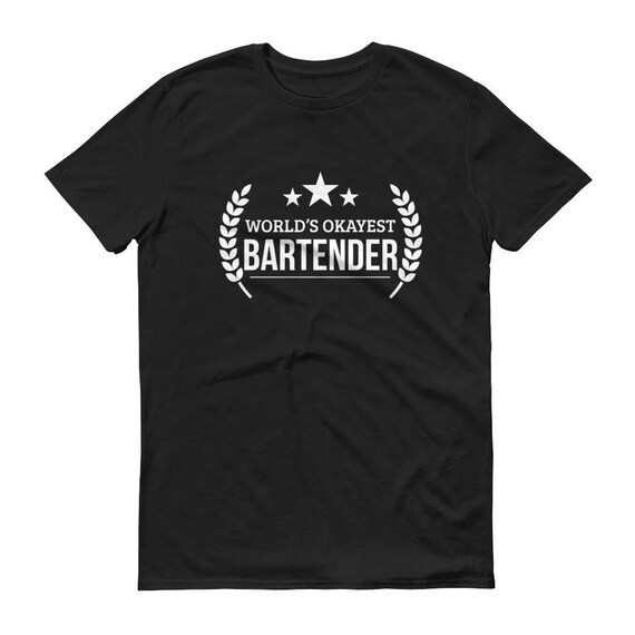 Bartender Shirt Worlds Okayest Bartender Fun Bartending Gift Bartender Shirt Worlds Okayest Bartender Fun Bartending Gift