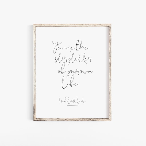 Isabel Allende You Are The Storyteller Of Your Own Life Quote Etsy