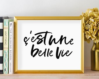 It's a Beautiful Life, French Saying Printable, C'est une belle vie, Instant Download, Life is Beautiful Minimalist Wall Art