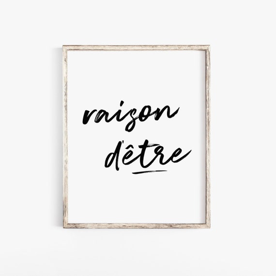 Raison D Etre French Saying Printable Instant Download Etsy