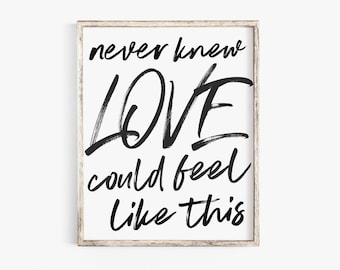 Never Knew Love Lettered Print, Romantic Saying, Couple Goals (Digital Download)