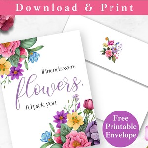 Amitié carte de voeux imprimable et enveloppe pour ami TÉLÉCHARGEMENT INSTANTANÉ Floral je vous choisirais carte pensant à vous modèle de carte numérique
