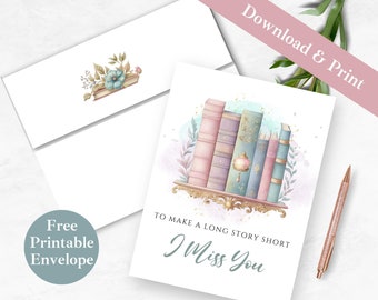 I Miss You Printable Greeting Card and Envelope | INSTANT DOWNLOAD PDF | Book Lover, Long Distance Missing You Digital Card Template for Her