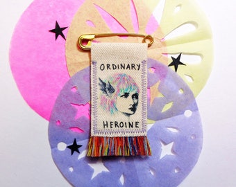 be your own hero, feminist patch, brooch pin, tassel banner, girl power banner, feminist banner, ordinary heroine, feminism pin, art patches