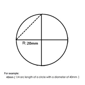 May include: A black and white diagram of a circle with a radius of 20mm. The circle is divided into four quadrants by two perpendicular lines. The top left quadrant is shaded in with a diagonal line. The text "R: 20mm" is written below the circle. The text "For example: 40mm (1/4 arc length of a circle with a diameter of 40mm)" is written below the diagram.