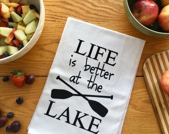 Life is better at the lake- screen printed by hand white cotton kitchen towel generous 30x30in durable black ink beach house cabin