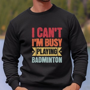 Badminton sweatshirt, badminton lover sweatshirt, badminton gift, gift for badminton player, badminton sport lover shirt, christmas gift