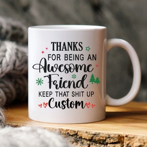 Custom best friend mug, Best friend custom mug, Customizable Friend Mug, personalized best friend mug, awesome friend mug, best holiday gift