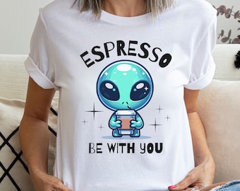 Alien coffee Tshirt, funny alien shirt, cute alien shirt, coffee lover shirt, alien shirt, UFO shirt, coffee shirt, alien coffee, t-shirt