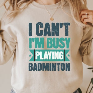 Badminton sweatshirt, badminton lover sweatshirt, badminton gift, gift for badminton player, badminton sport lover shirt
