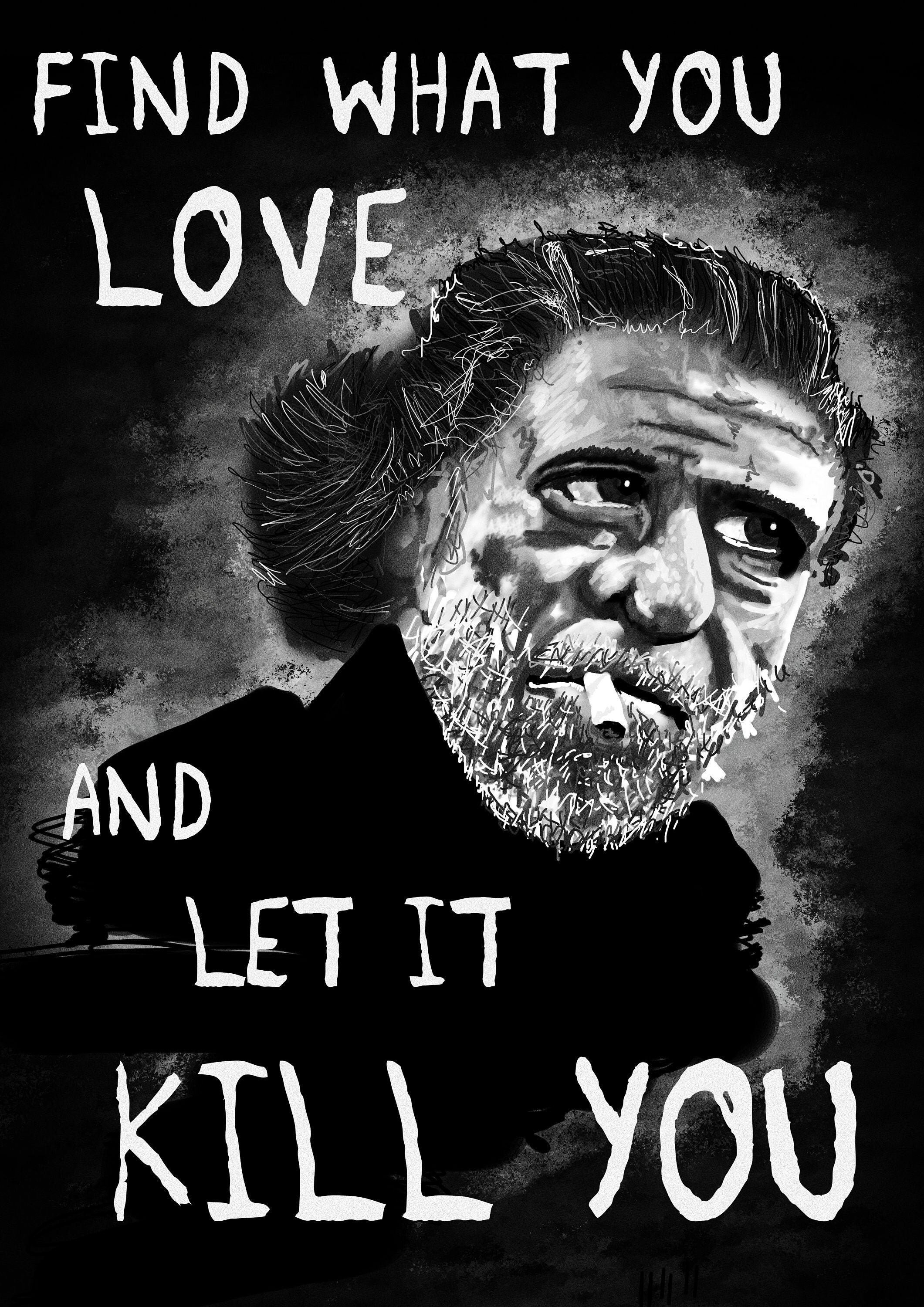Charles Bukowski Portrait Print Find What You Love A4/A3 | Etsy