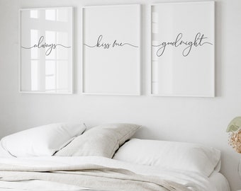 Always Kiss Me Goodnight, Set of 3 Prints, Above Bed Signs, His and Hers, Phrase Print Set, Bedroom Printable Wall Art, Housewarming Gifts