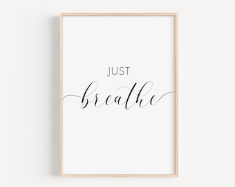 Just Breathe quote downloadable Art, Black and White typography printable art for Yoga, Meditation quote digital download