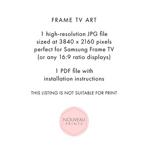 以下が含まれることがあります： 白い背景に「FRAME TV ART」というテキストが表示され、解像度やサイズなど、デジタルアートファイルに関する詳細情報が記載されています。テキストには、このリストが印刷に適していないことも記載されています。画像の下部には、「NOUVEAU PRINTS.」というテキストが書かれたピンク色の六角形があります。