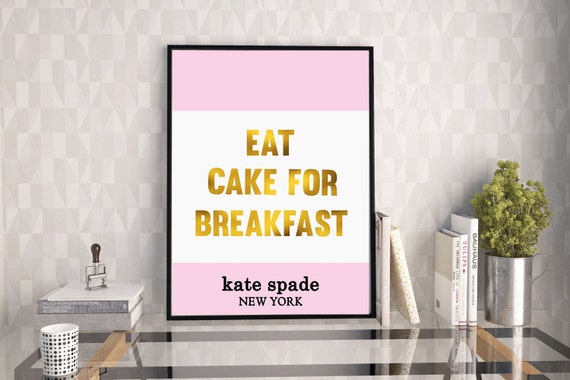 Kate Spade Eat Cake For Breakfast Pink And Gold Kitchen Wall Art Kate Spade Quote Girls Room Decor Cake Quote Bedroom Decor