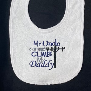 My Uncle can out CLIMB my Daddy lineman gender neutral baby bib