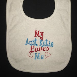 My Aunt (name) Loves Me custom embroidered bib