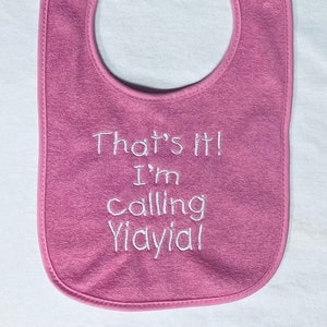 That&#39;s it! I&#39;m calling Yiayia custom embroidered bib